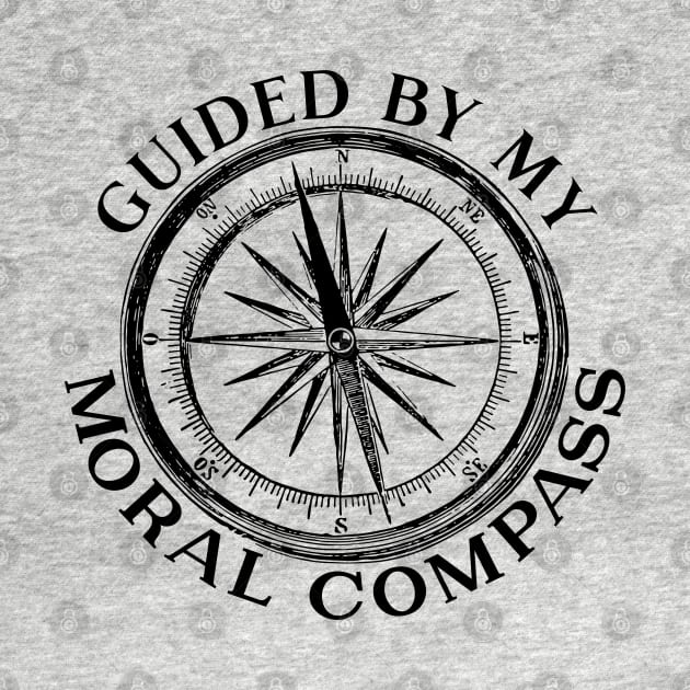 Guided By My Moral Compass b by Miozoto_Design